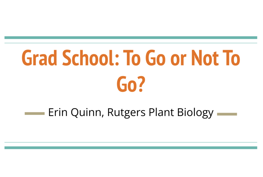 Grad School: to Go or Not to Go?